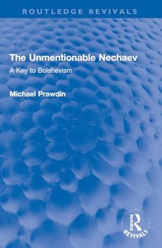 portada The Unmentionable Nechaev (in English)