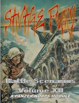 portada Savage Fury: PANZER KORPS Scenario Book XII (en Inglés)