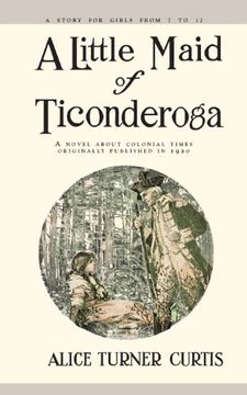 portada A Little Maid of Ticonderoga (en Inglés)