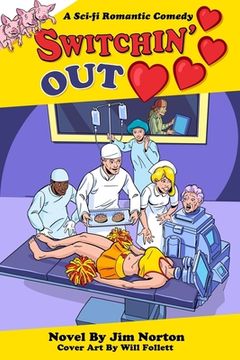 portada Switchin' Out Hearts: A Sci-fi Romantic Comedy (en Inglés)