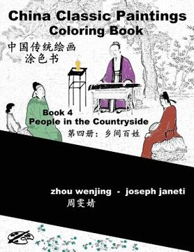 portada China Classic Paintings Coloring Book - Book 4: People in the Countryside: Chinese-English Bilingual (in English)