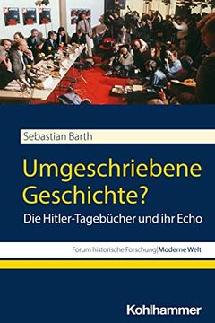 portada Umgeschriebene Geschichte?: Die Hitler-Tagebucher Und Ihr Echo (in German)