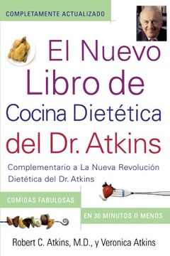 portada El Nuevo Libro de Cocina Dietetica del dr. Atkins (Dr. Atkins' Quick & Easy New: Complementario a la Nueva Revolucion Dietetica del dr. Atkins (Compa (in Spanish)