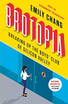portada Brotopia: Breaking up the Boys' Club of Silicon Valley (en Inglés)