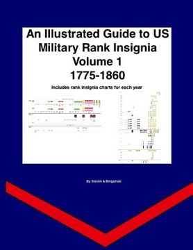 portada An Illustrated Guide to US Military Rank Insignia Volume 1 1775-1860: A year by year guide to US rank insignia (en Inglés)