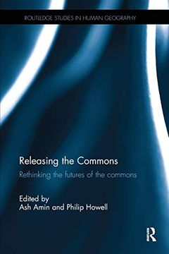 portada Releasing the Commons: Rethinking the Futures of the Commons (en Inglés)
