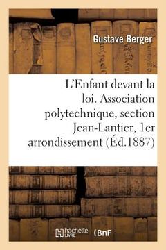 portada L'Enfant Devant La Loi, Conférence Faite À l'Association Polytechnique (in French)