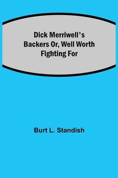 portada Dick Merriwell's Backers Or, Well Worth Fighting For