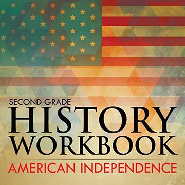portada Second Grade History Workbook: American Independence (en Inglés)