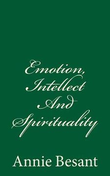 portada Emotion, Intellect And Spirituality: (A Timeless Classic) (en Inglés)