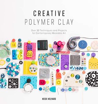 portada Creative Polymer Clay: Over 30 Techniques and Projects for Contemporary Wearable art (in English)