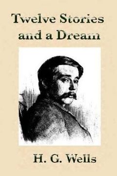 portada Twelve Stories and a Dream by H.G Wells.