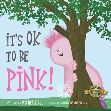 portada It's Ok to Be Pink! (en Inglés)