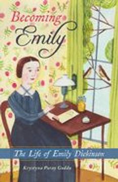 portada Becoming Emily: The Life of Emily Dickinson (en Inglés)
