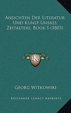 portada Ansichten Der Literatur Und Kunst Unsres Zeitalters, Book 1 (1803) (in German)