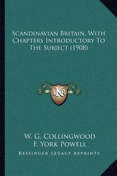portada scandinavian britain, with chapters introductory to the subject (1908) (in English)