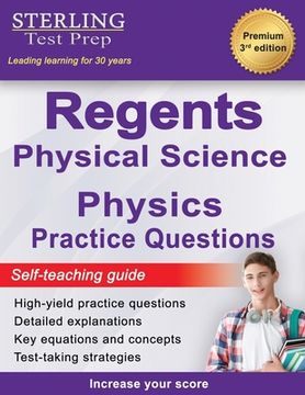 portada Regents Physics Practice Questions: New York Regents Physical Science Physics Practice Questions with Detailed Explanations (en Inglés)