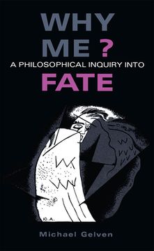 portada why me?: a philosophical inquiry into fate (en Inglés)
