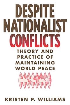 portada Despite Nationalist Conflicts: Theory and Practice of Maintaining World Peace (in English)