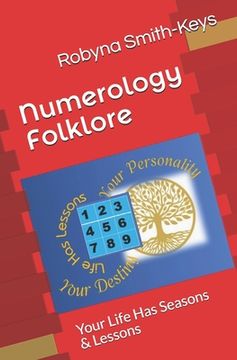 portada Numerology Folklore: Your Life Has Seasons & Lessons (en Inglés)