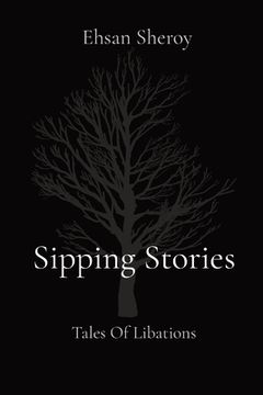 portada Sipping Stories: Tales Of Libations (en Inglés)