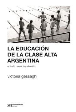portada La Educacion de la Clase Alta Argentina (in Spanish)