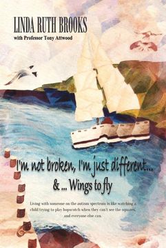 portada I'M not Broken, I'M Just Different & Wings to Fly: Living With Asperger'S Syndrome 
