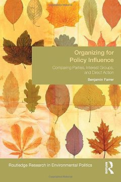 portada Organizing for Policy Influence: Comparing Parties, Interest Groups, and Direct Action (en Inglés)