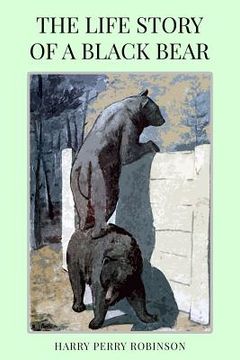 portada The Life Story of a Black Bear (in English)