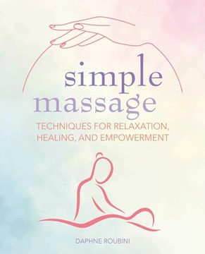 portada Simple Massage: Techniques for Relaxation, Healing, and Empowerment (in English)