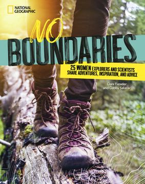 portada No Boundaries: 25 Women Explorers and Scientists Share Adventures, Inspiration, and Advice (en Inglés)