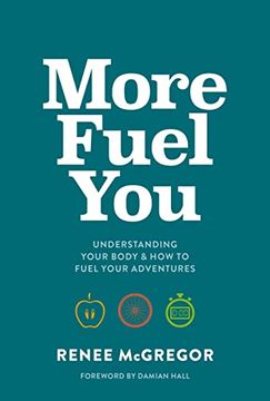 portada More Fuel You: Understanding Your Body & how to Fuel Your Adventures (in English)