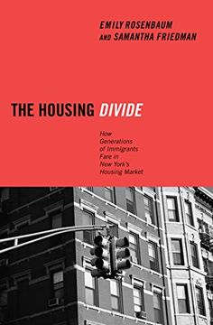 portada The Housing Divide: How Generations of Immigrants Fare in new York's Housing Market (en Inglés)