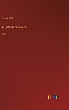 portada A First Appearance: Vol. I (en Inglés)