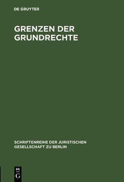 portada Grenzen Der Grundrechte (Schriftenreihe der Juristischen Gesellschaft Zu Berlin)
