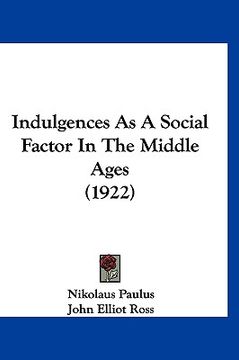 portada indulgences as a social factor in the middle ages (1922) (in English)