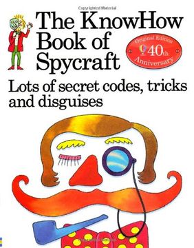portada The Book of Spycraft: Lots of Secret Codes, Tricks and Disguises (Knowhow) (en Inglés)
