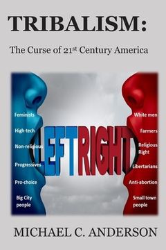 portada Tribalism: The Curse of 21st Century America (en Inglés)