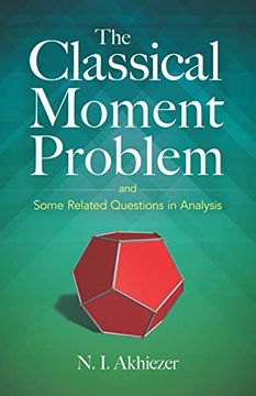 portada The Classical Moment Problem: And Some Related Questions in Analysis 