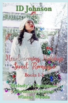 portada Heartwarming Holidays Sweet Romance: Books 1-3
