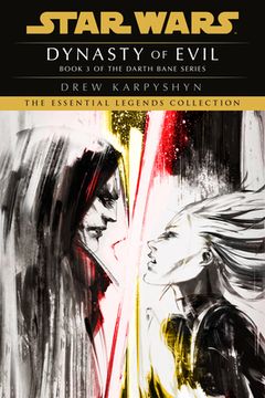 portada Dynasty of Evil: Star Wars Legends (Darth Bane): A Novel of the old Republic: 3 (Star Wars: Darth Bane Trilogy - Legends) (in English)