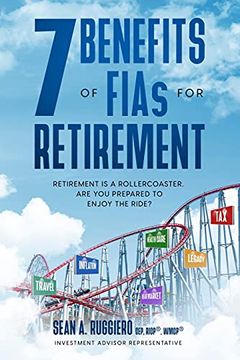 portada 7 Benefits of Fias for Retirement: Retirement is a Rollercoaster, are you Prepared to Enjoy the Ride? (in English)