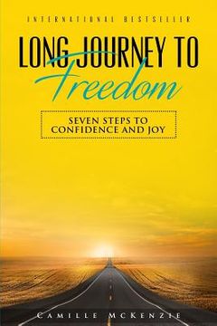 portada Long Journey to Freedom: Seven Steps to Confidence and Joy (en Inglés)