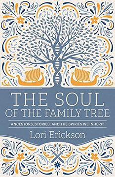 portada The Soul of the Family Tree: Ancestors, Stories, and the Spirits we Inherit (en Inglés)