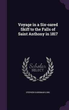 portada Voyage in a Six-oared Skiff to the Falls of Saint Anthony in 1817 (in English)