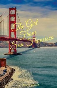portada The Girl From San Francisco, First Edition (en Inglés)
