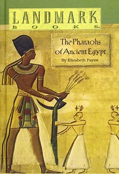 portada The Pharoahs of Ancient Egypt (Landmark Books (Random House)) (in English)