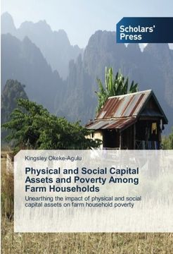 portada Physical and Social Capital Assets and Poverty Among Farm Households: Unearthing the impact of physical and social capital assets on farm household poverty