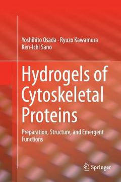 portada Hydrogels of Cytoskeletal Proteins: Preparation, Structure, and Emergent Functions (en Inglés)