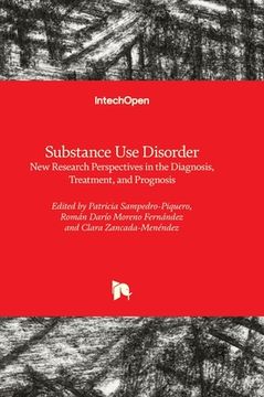 portada Substance Use Disorder - New Research Perspectives in the Diagnosis, Treatment, and Prognosis